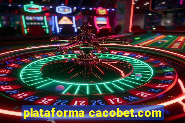 plataforma cacobet.com